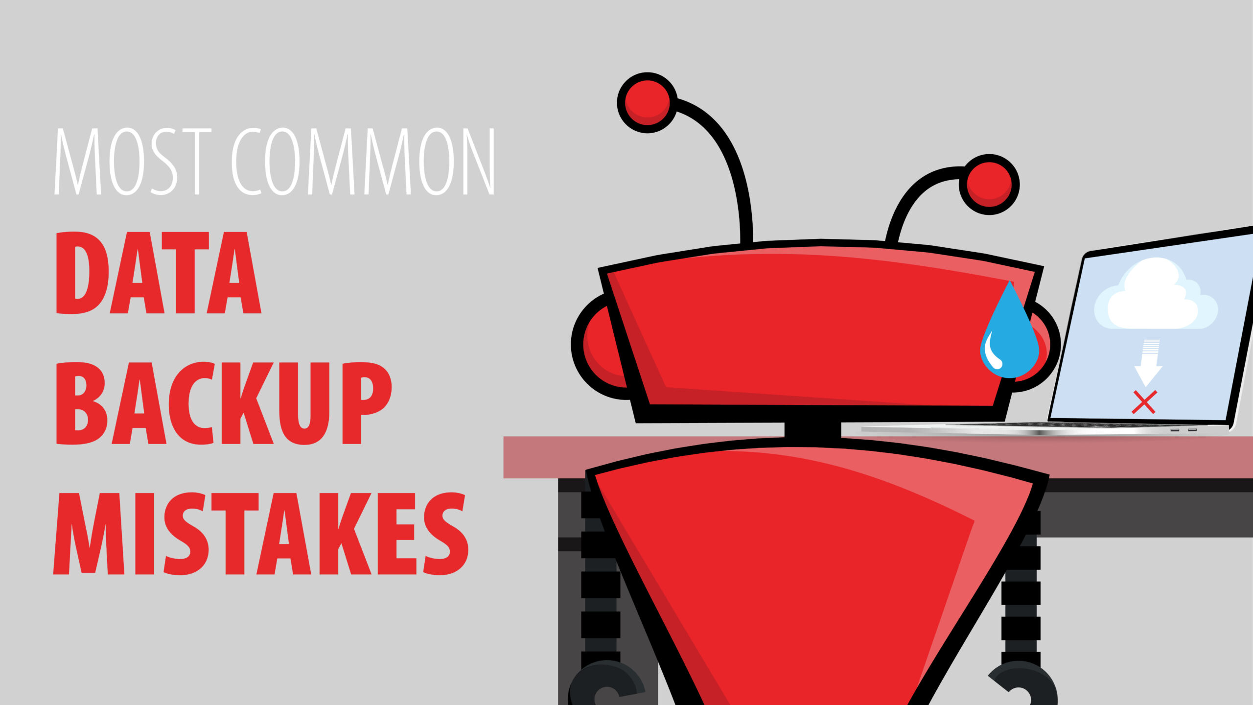 Most Common Data Backup Mistakes